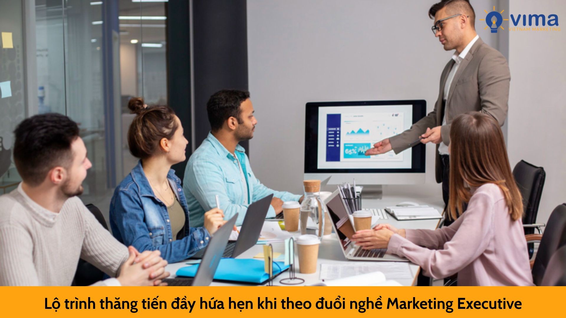 Lộ trình thăng tiến đầy hứa hẹn khi theo đuổi nghề Marketing Executive